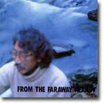 FROM THE FARAWY NEARBY by Motoharu Yoshizawa
